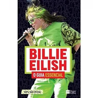 LIVRO BILLIE EILISH O GUIA ESSENCIAL (PRODUTO USADO - COMO NOVO)