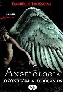 ANGELOLOGIA O CONHECIMENTO DOS ANJOS (PRODUTO USADO - BOM)