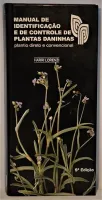 MANUAL DE IDENTIFICAÇAO E DE CONTROLE DE PLANTAS DANINHAS - CAPA DURA (PRODUTO USADO - MUITO BOM)