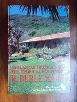 AS PLANTAS TROPICAIS DE R. BURLE MARX - CAPA DURA (PRODUTO USADO - MUITO BOM)