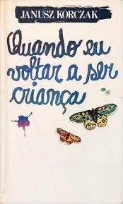 QUANDO EU VOLTAR A SER CRIANÇA (PRODUTO USADO - BOM)