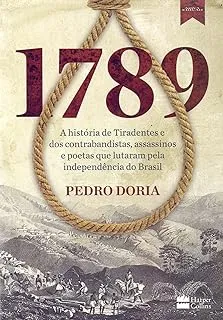 1789 A HISTORIA DE TIRADENTES E DOS CONTRABANDISTA ASSASSINOS (PRODUTO USADO - COMO NOVO)