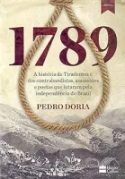 1789 A HISTORIA DE TIRADENTES E DOS CONTRABANDISTA ASSASSINOS (PRODUTO USADO - COMO NOVO)
