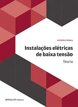 INSTALAÇOES ELETRICAS DE BAIXA TENSAO: TEORIA (PRODUTO USADO - MUITO BOM)