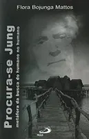 PROCURA-SE JUNG: METAFORA DA BUSCA DO HUMANO NO HUMANO (PRODUTO USADO - COMO NOVO)