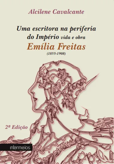 Uma escritora na periferia do Império: vida e obra de Emília Freitas (1855-1908) Imagem