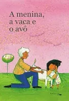 A MENINA, A VACA E O AVO (PRODUTO USADO - COMO NOVO)