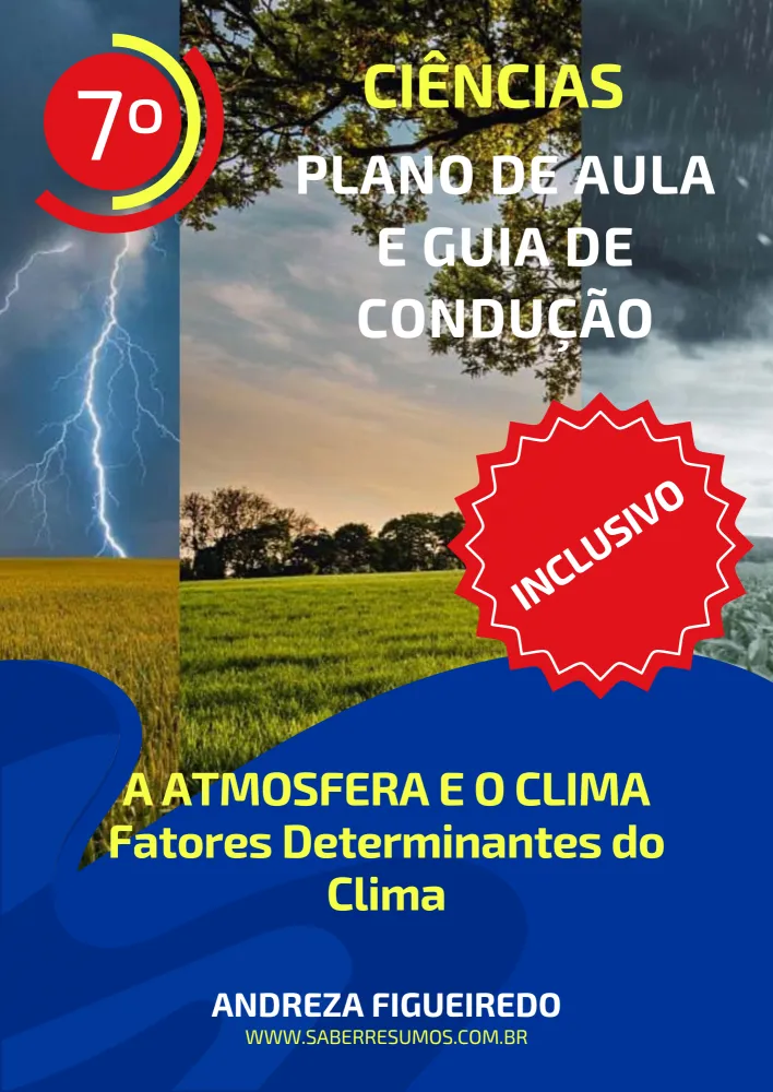 717 - Ciências - Aprendizado Inclusivo - Plano de Aula e Guia de Condução - A Atmosfera e o Clima - Fatores Determinantes do Clima - 7º ano - PDF com 17 páginas
