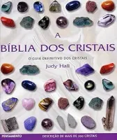A BIBLIA DOS CRISTAIS - VOL. 1: O GUIA DEFINITIVO DOS CRISTAIS: VOLUME 1 (PRODUTO USADO - MUITO BOM)