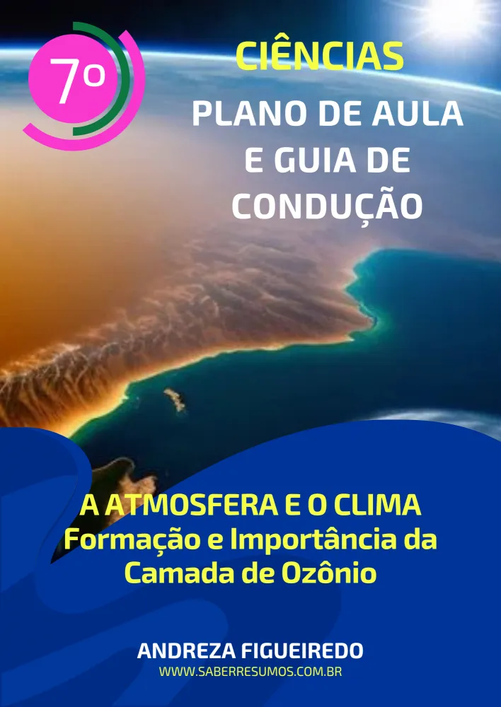 719 - Ciências - Plano de Aula e Guia de Condução - A Atmosfera e o Clima - Formação e Importância da Camada de Ozônio - 7º ano - PDF com 14 páginas Imagem