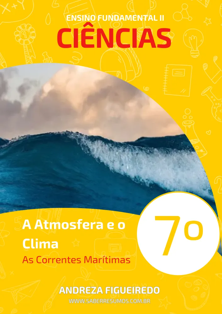 073 - Ciências - A Atmosfera e o Clima - As Correntes Marítimas - 7ª ano - PDF com 9 páginas Imagem