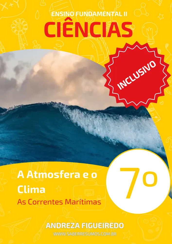 726 - Ciências - Aprendizado Inclusivo - A Atmosfera e o Clima - As Correntes Marítimas - 7º ano - PDF com 8 páginas