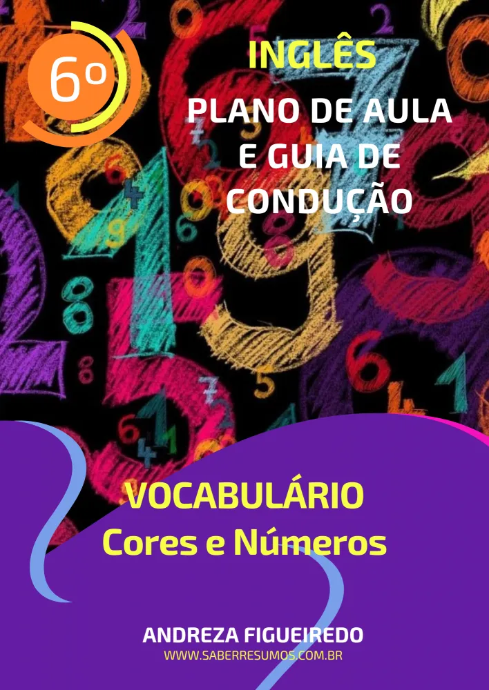 706 - Inglês - Plano de Aula e Guia de Condução - Vocabulário - Cores e Números - 6ª ano - PDF com 13 páginas