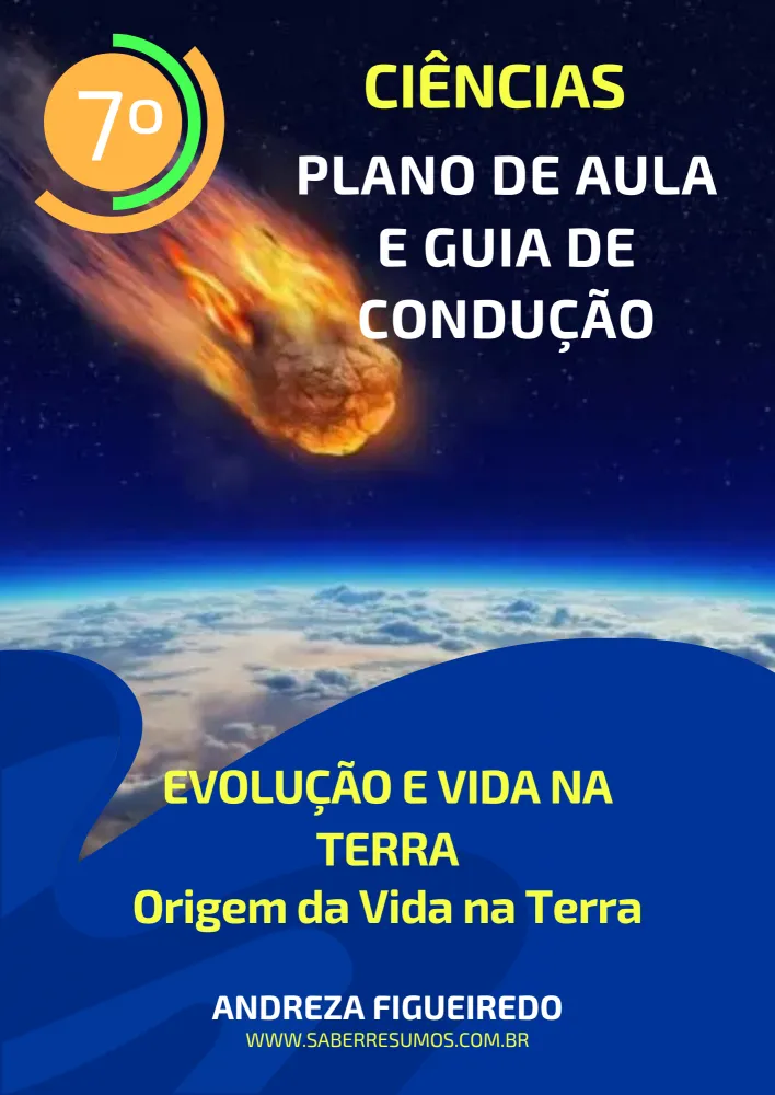 704 - Ciências - Plano de Aula e Guia de Condução - Evolução e Vida na Terra - Origem da Vida na Terra - 5º ano - PDF com 12 páginas