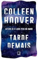 TARDE DEMAIS (PRODUTO USADO - COMO NOVO)