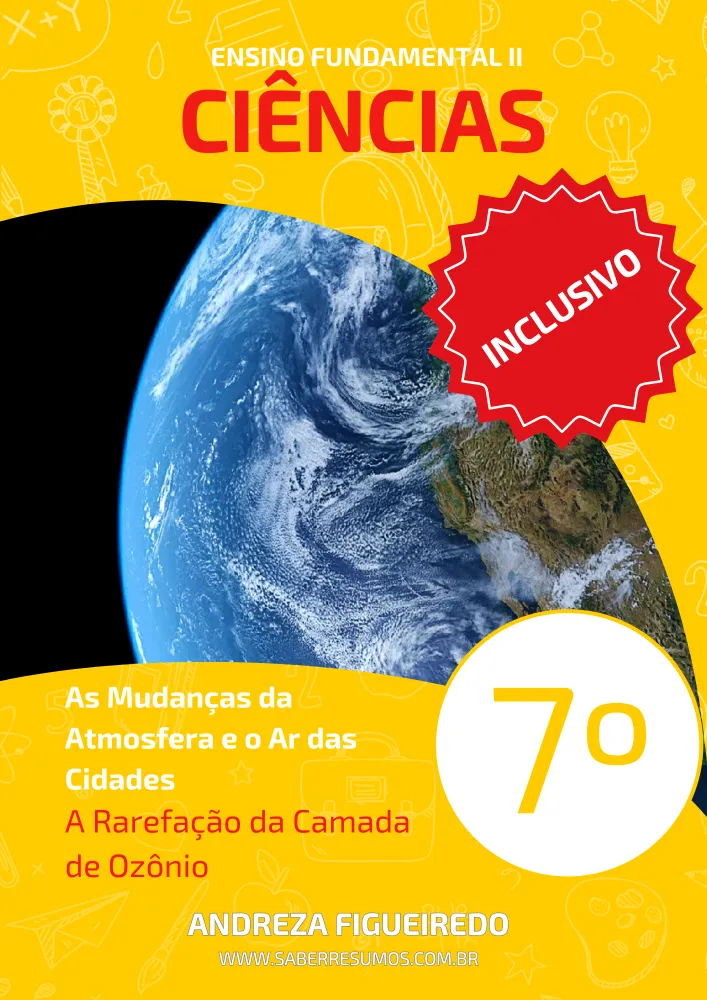 731 - Ciências - Aprendizado Inclusivo - As Mudanças da Atmosfera e o Ar das Cidades - A Rarefação da Camada de Ozônio - 7º ano - PDF com 8 páginas Imagem