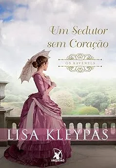 UM SEDUTOR SEM CORAÇAO (OS RAVENELS - LIVRO 1): (PRODUTO USADO - MUITO BOM)