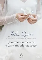 QUATRO CASAMENTOS E UMA MOEDA DA SORTE (PRODUTO USADO - COMO NOVO)