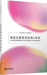 NEURODESIGN: A NEUROCIENCIA APLICADA AO DESIGN (PRODUTO NOVO)