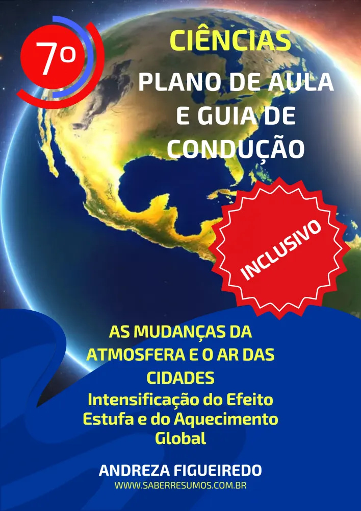 734 - Ciências - Aprendizado Inclusivo - Plano de Aula e Guia de Condução - As Mudanças da Atmosfera e o Ar das Cidades - Intensificação do Efeito Estufa e do Aquecimento Global - 7º ano - PDF com 14  Imagem