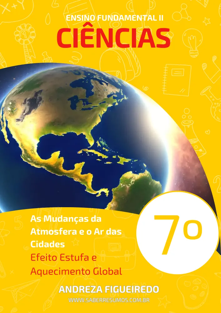 075 - Ciências - As Mudanças da Atmosfera e o Ar das Cidades - Intensificação do Efeito Estufa e do Aquecimento Global - 7º ano - PDF com 10 páginas Imagem