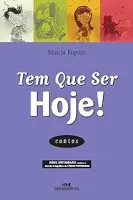 TEM QUE SER HOJE! CONTOS (PRODUTO USADO - MUITO BOM)