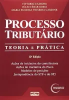 PROCESSO TRIBUTARIO. TEORIA E PRATICA (PRODUTO USADO - MUITO BOM)