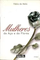 MULHERES DE AÇO E DE FLORES (PRODUTO USADO - BOM)