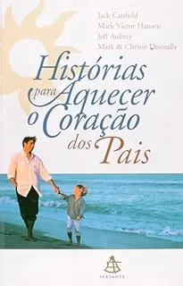 HISTORIAS PARA AQUECER O CORAÇAO DOS PAIS (PRODUTO USADO - MUITO BOM)