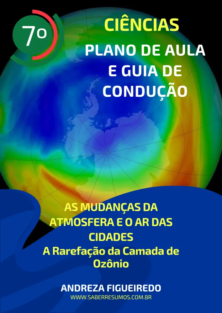 745 - Ciências - Plano de Aula e Guia de Condução - As Mudanças da Atmosfera e o Ar das Cidades - A Rarefação da Camada de Ozônio - 7º ano - PDF com 11 páginas Imagem