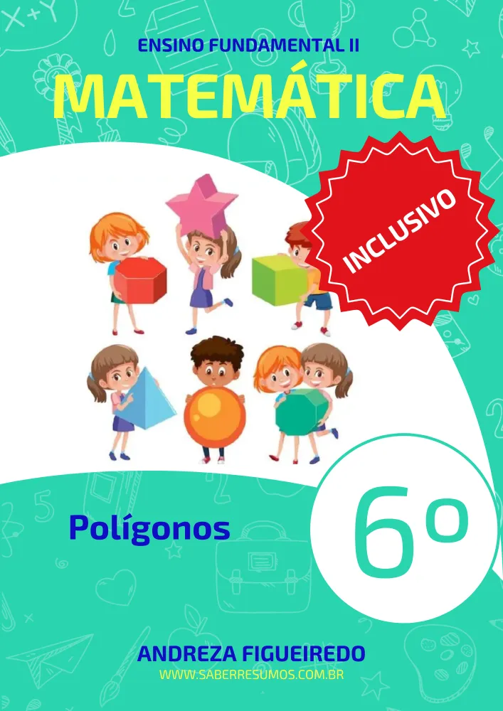 751 - Matemática - Aprendizado Inclusivo - Polígonos - 6º ano - PDF com 11 páginas Imagem