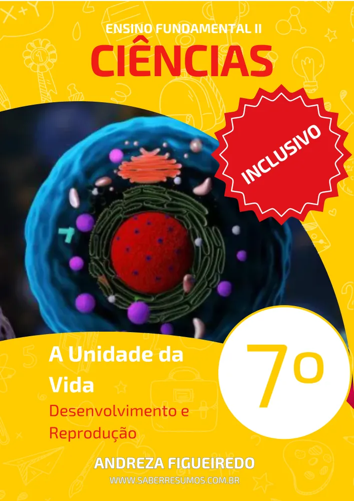 757 - Ciências - Aprendizado Inclusivo - A Unidade da Vida - Desenvolvimento e Reprodução - 7º ano - PDF com 16 páginas