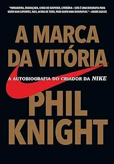 A MARCA DA VITORIA: A AUTOBIOGRAFIA DO CRIADOR DA NIKE (PRODUTO USADO - MUITO BOM)