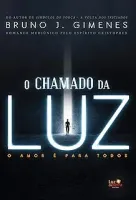 O CHAMADO DA LUZ: O AMOR E PARA TODOS (PRODUTO USADO - MUITO BOM)