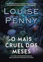 O MAIS CRUEL DOS MESES (INSPETOR GAMACHE - LIVRO 3) (PRODUTO USADO - MUITO BOM)