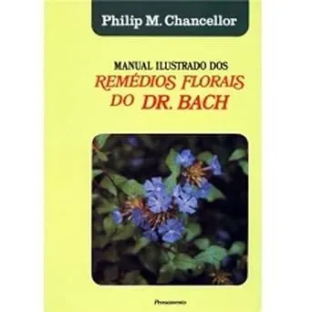 MANUAL ILUSTRADO DOS REMEDIOS FLORAIS DO DR BACH (PRODUTO USADO - BOM)