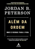 ALEM DA ORDEM: MAIS 12 REGRAS PARA A VIDA (PRODUTO USADO - COMO NOVO)