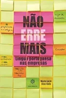 NAO ERRE MAIS: A LINGUA PORTUGUESA NAS EMPRESAS (PRODUTO USADO - MUITO BOM)