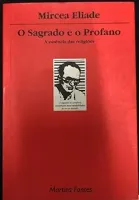 O SAGRADO E O PROFANO. A ESSENCIA DAS RELIGIOES (PRODUTO USADO - BOM)