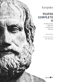 TEATRO COMPLETO II: OS HERACLIDAS, HIPOLITO,ANDROMACA,HECUBA (PRODUTO NOVO)