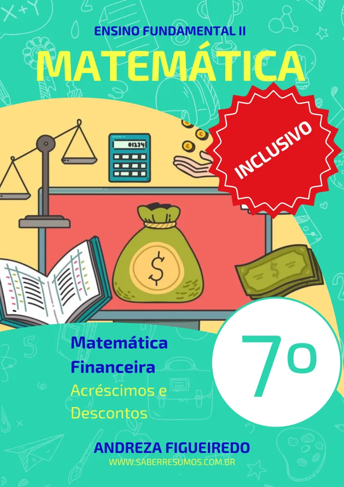 791 - Matemática - Aprendizado Inclusivo - Matemática Financeira - Acréscimos e Descontos - 7º ano - PDF com 9 páginas