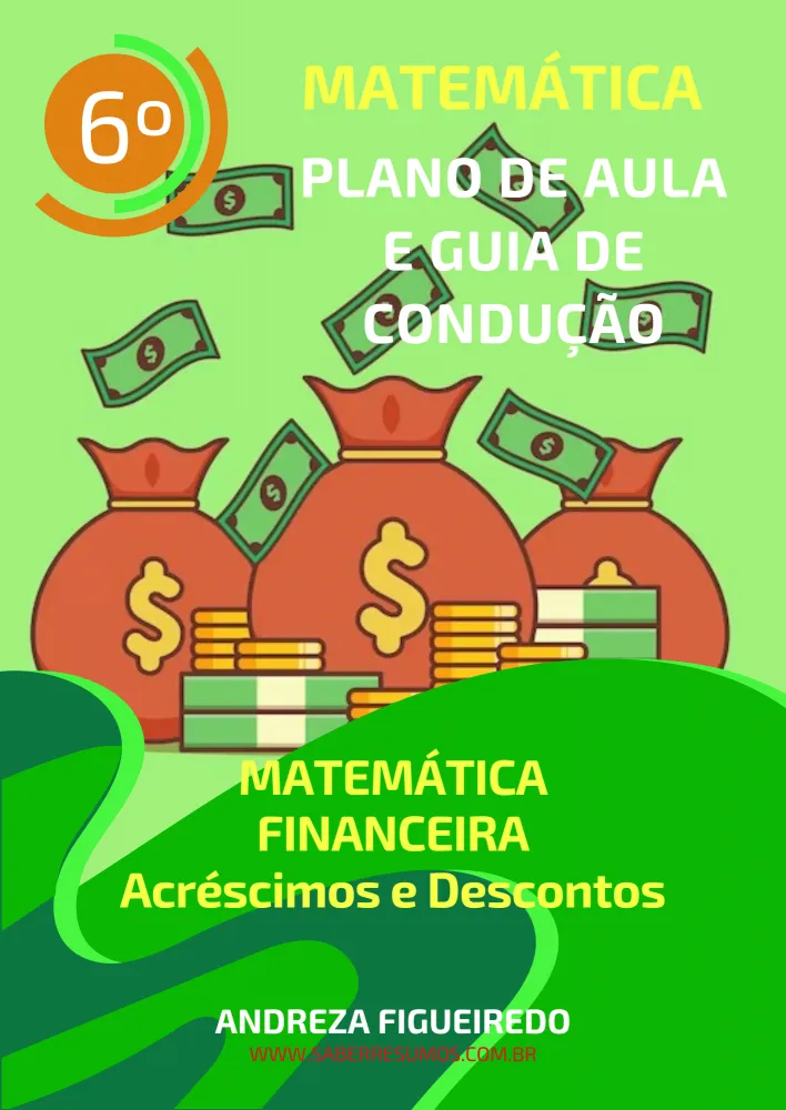 786 - Matemática - Plano de Aula e Guia de Condução - Matemática Financeira - Acréscimos e Descontos - 7º ano - PDF com 13 páginas