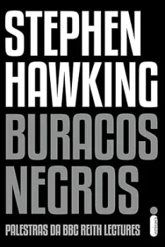 BURACOS NEGROS: PALESTRAS DA BBC REITH LECTURES (PRODUTO NOVO)