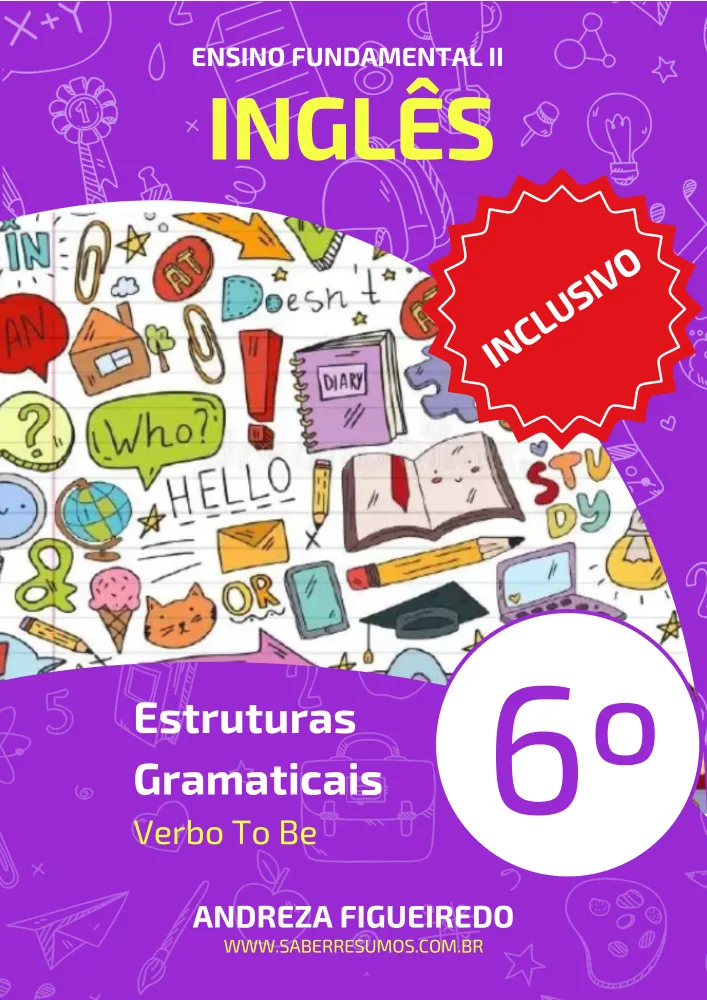792 - Inglês - Aprendizado Inclusivo - Estruturas Gramaticais - Verbo To Be - 6º ano - PDF com 12 páginas