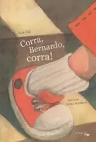 CORRA, BERNARDO, CORRA! (PRODUTO USADO - MUITO BOM)