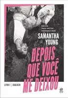 DEPOIS QUE VOCE ME DEIXOU: LIVRO 1 - DUOLOGIA (PRODUTO USADO - BOM)