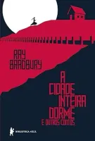 A CIDADE INTEIRA DORME E OUTROS CONTOS (PRODUTO USADO - COMO NOVO)