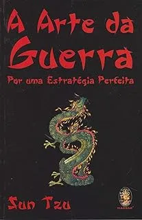 A ARTE DA GUERRA POR UMA ESTRATEGIA PERFEITA (PRODUTO USADO - MUITO BOM)