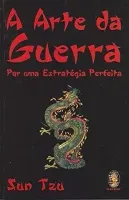 A ARTE DA GUERRA POR UMA ESTRATEGIA PERFEITA (PRODUTO USADO - MUITO BOM)