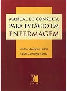 MANUAL DE CONSULTA PARA ESTAGIO EM ENFERMAGEM (PRODUTO USADO - MUITO BOM)